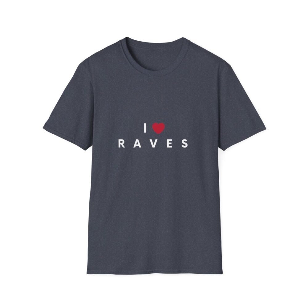 I Love Raves White Text T Shirt - Image 85