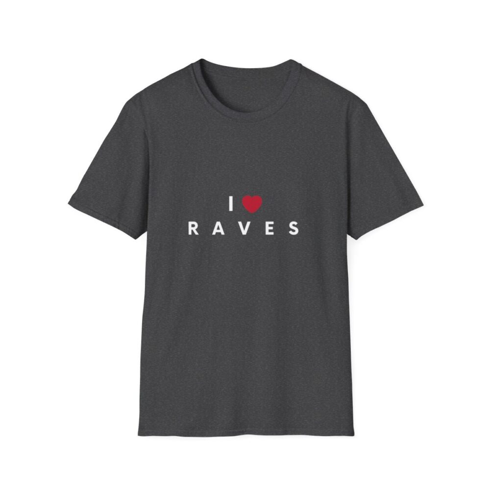 I Love Raves White Text T Shirt - Image 25